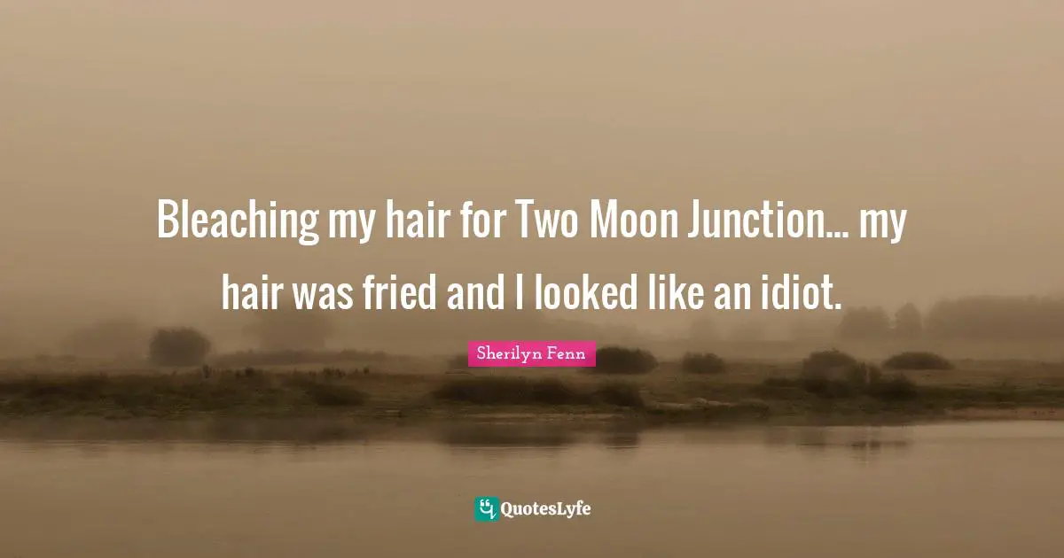 Bleaching my hair for Two Moon Junction... my hair was fried and I looked like an idiot.