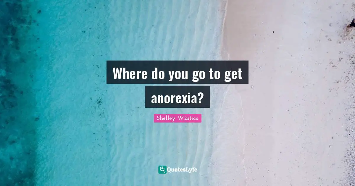 Where do you go to get anorexia?
