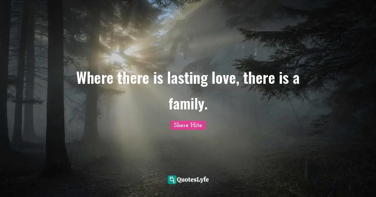 Where there is lasting love, there is a family.