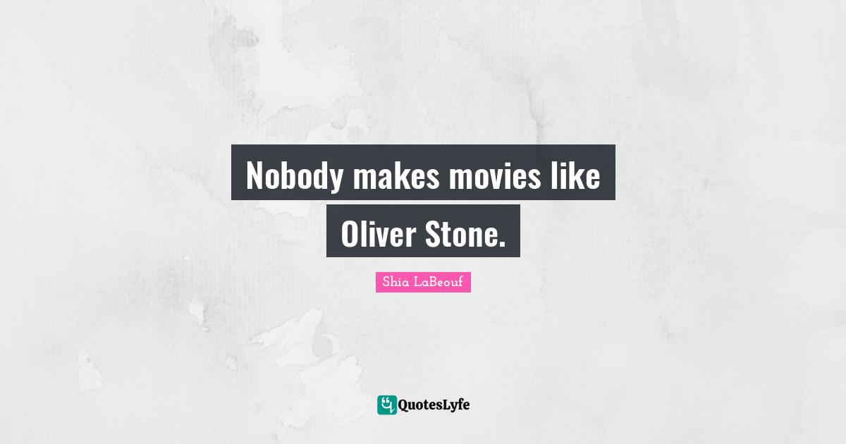 Nobody makes movies like Oliver Stone.