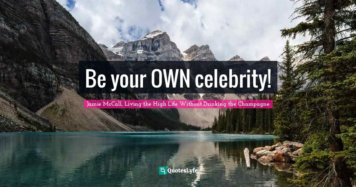 Be your OWN celebrity!