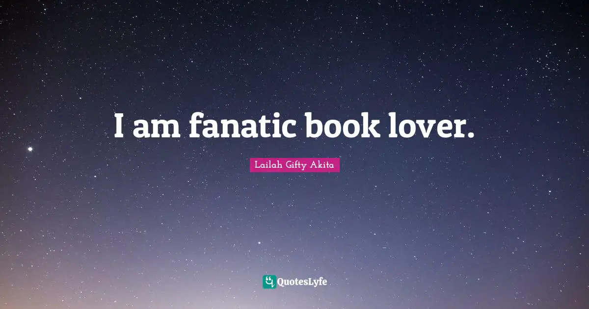 I am fanatic book lover.