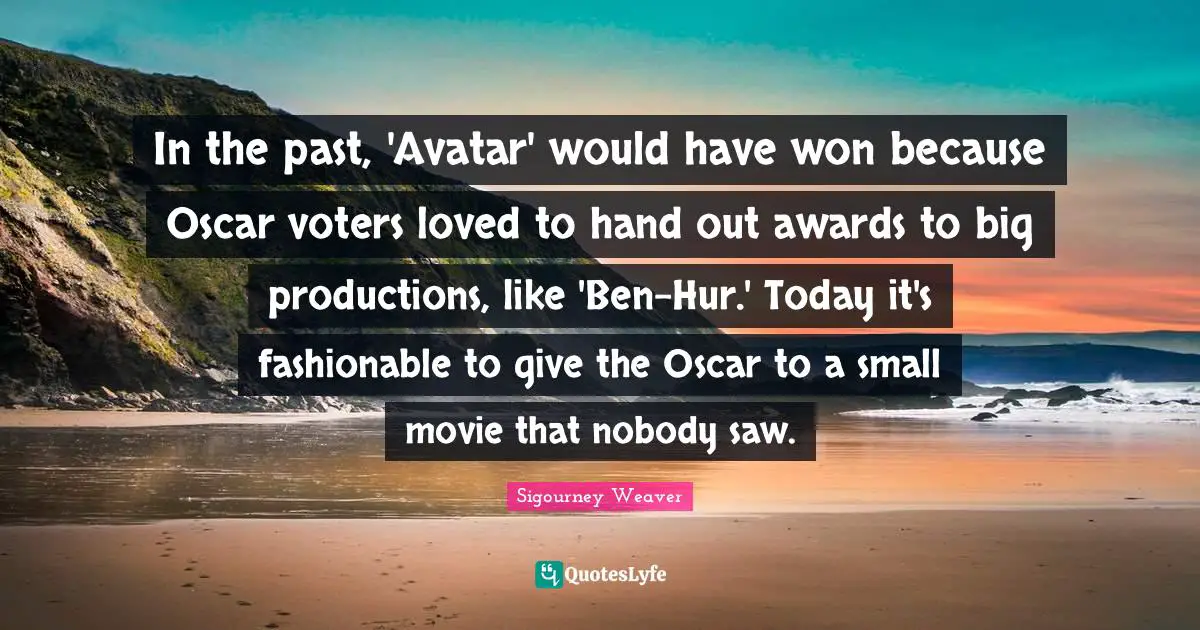 In the past, 'Avatar' would have won because Oscar voters loved to hand out awards to big productions, like 'Ben-Hur.' Today it's fashionable to give the Oscar to a small movie that nobody saw.