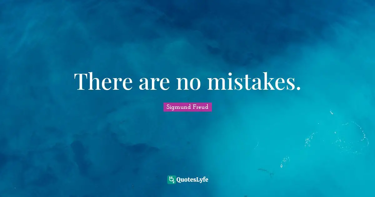 There are no mistakes.