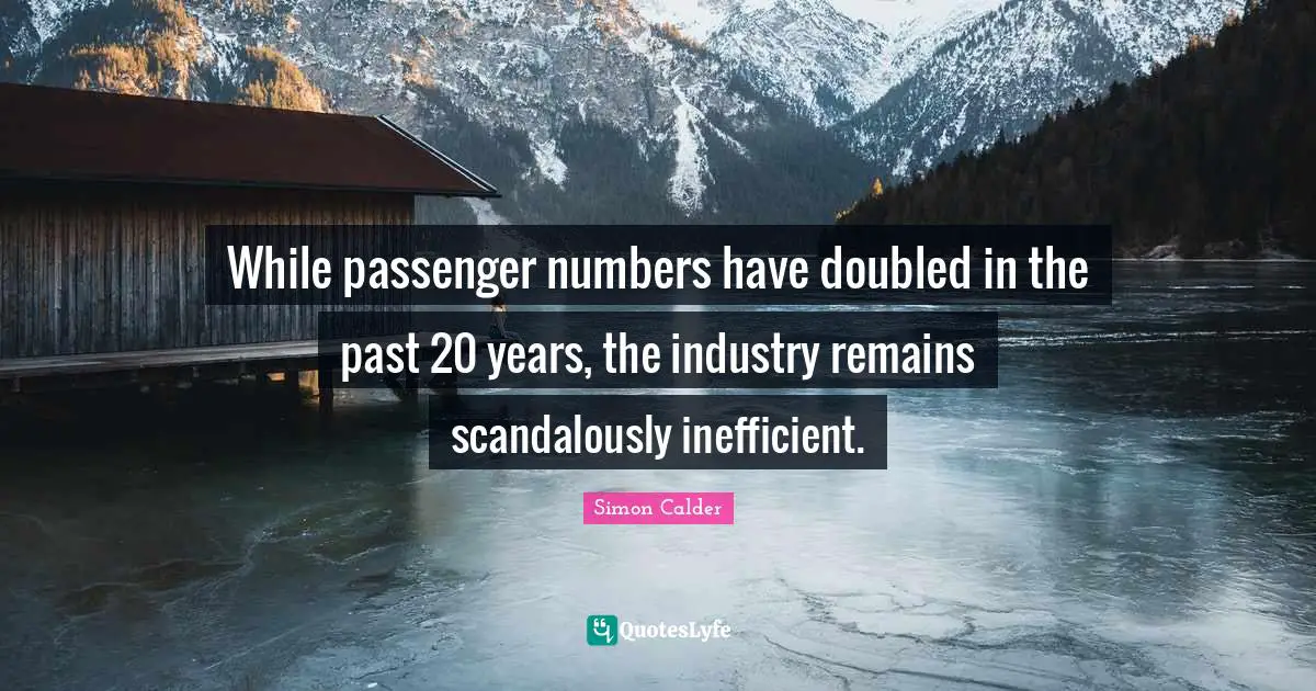 While passenger numbers have doubled in the past 20 years, the industry remains scandalously inefficient.