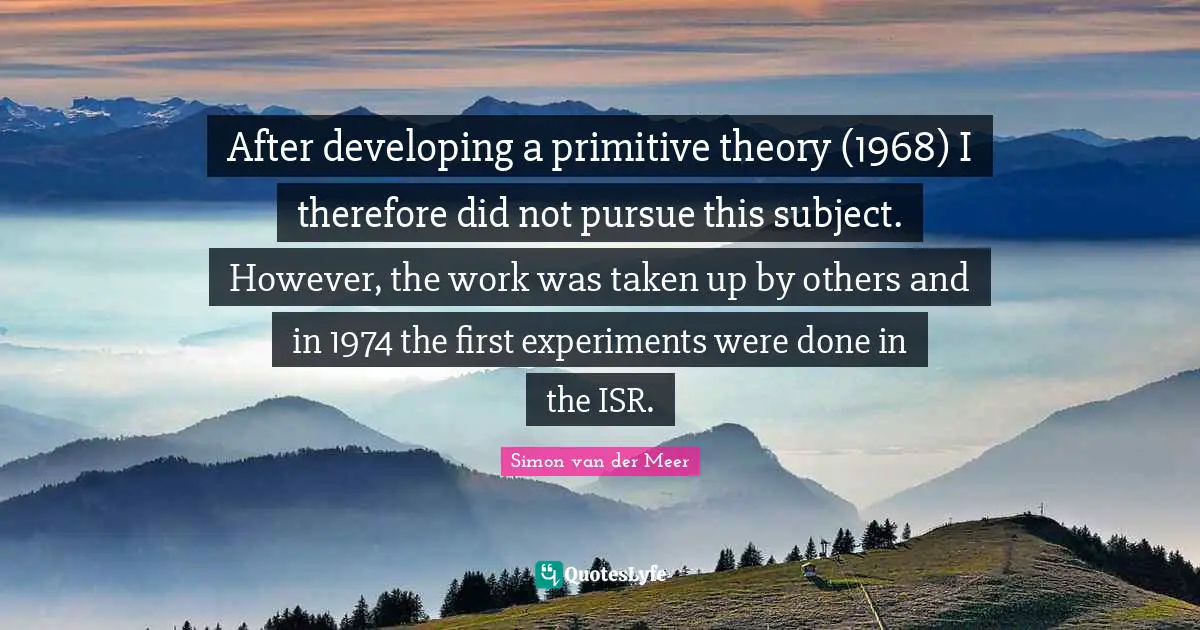 After developing a primitive theory (1968) I therefore did not pursue this subject. However, the work was taken up by others and in 1974 the first experiments were done in the ISR.