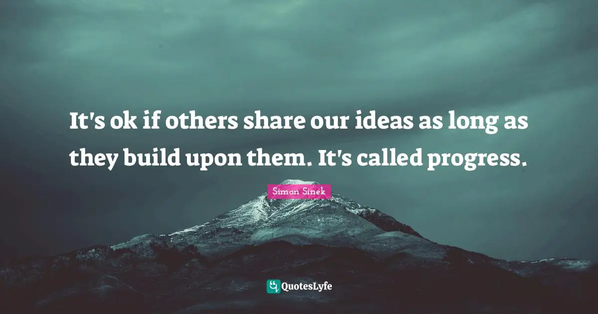 It's ok if others share our ideas as long as they build upon them. It's called progress.