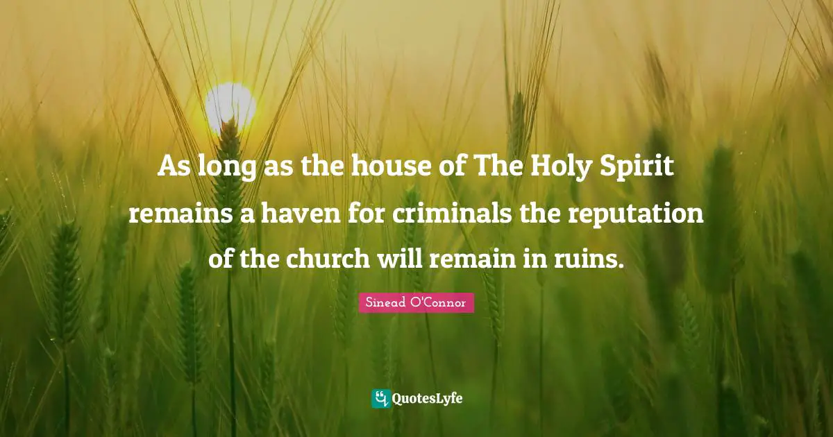 As long as the house of The Holy Spirit remains a haven for criminals the reputation of the church will remain in ruins.