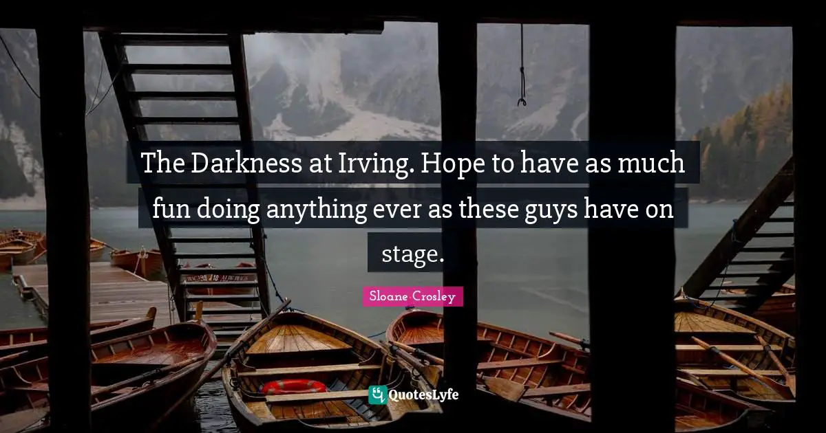 The Darkness at Irving. Hope to have as much fun doing anything ever as these guys have on stage.