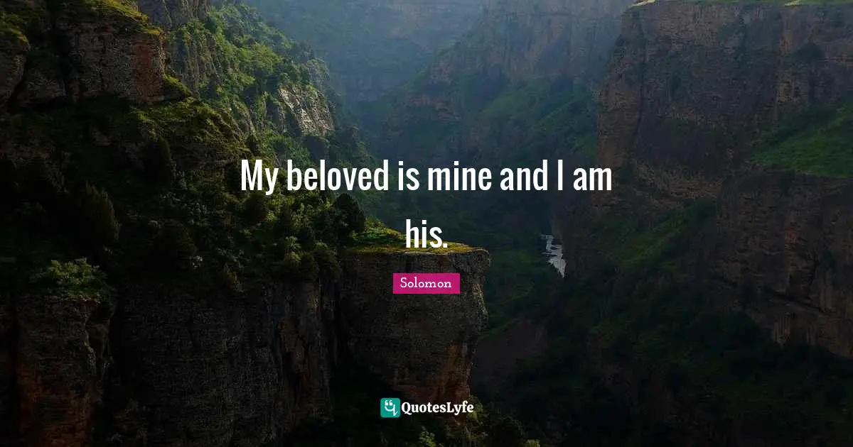 My beloved is mine and I am his.