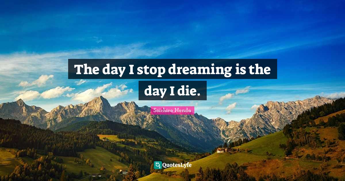 Best Stop Dreaming Quotes with images to share and download for free at
