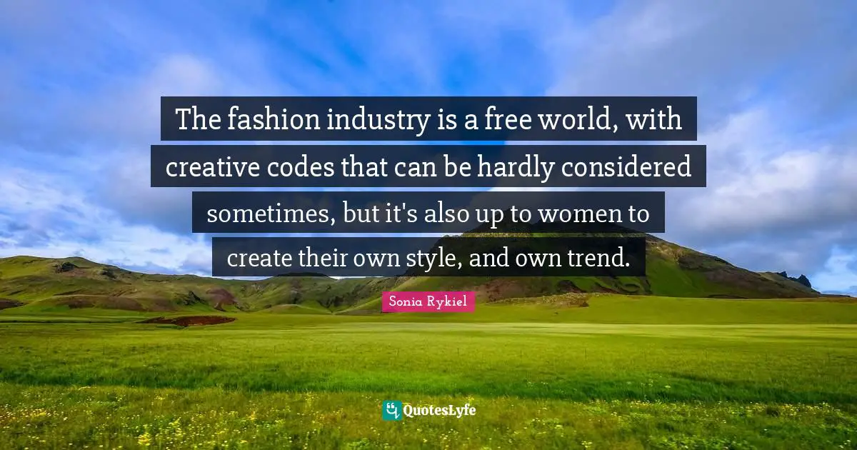 The fashion industry is a free world, with creative codes that can be hardly considered sometimes, but it's also up to women to create their own style, and own trend.