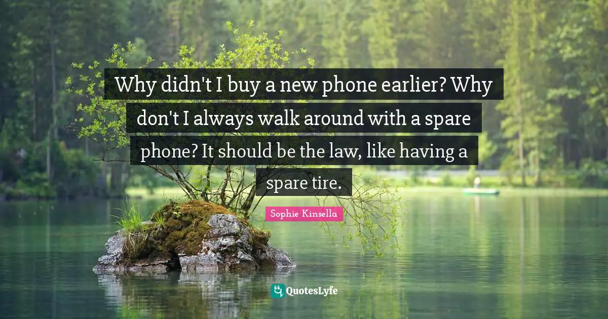 Why didn't I buy a new phone earlier? Why don't I always walk around with a spare phone? It should be the law, like having a spare tire.