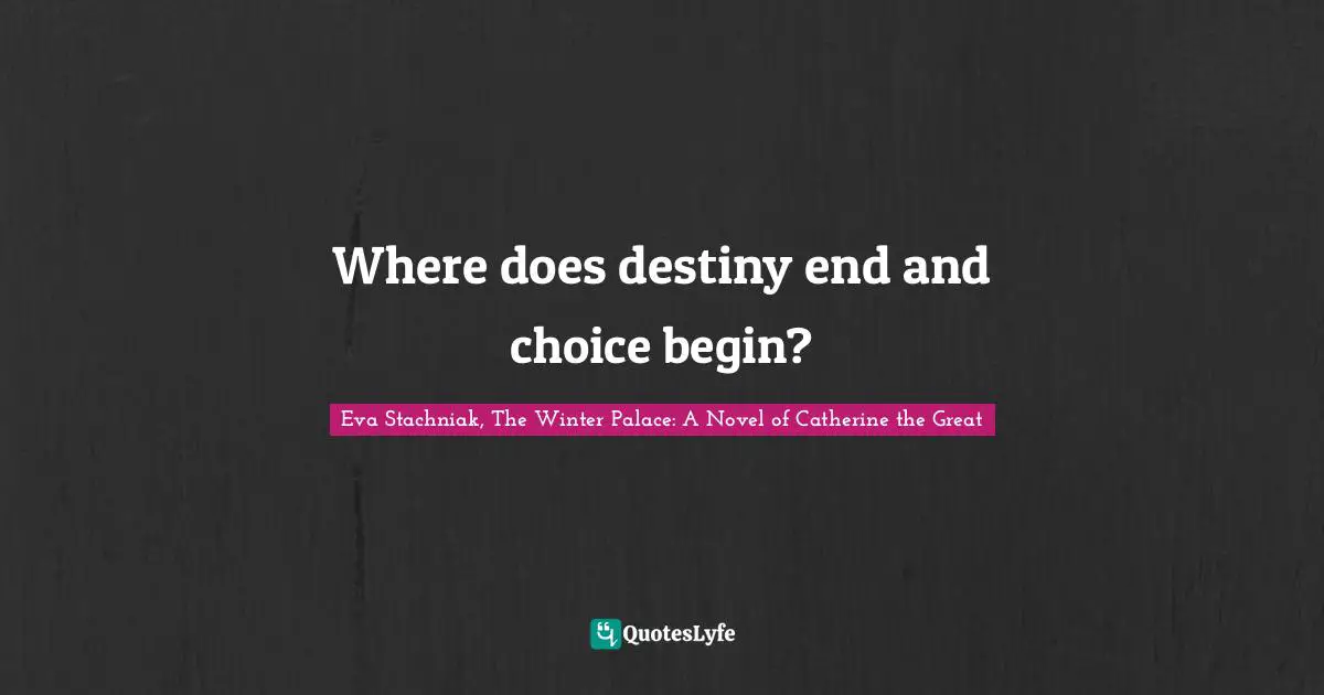 Where does destiny end and choice begin?