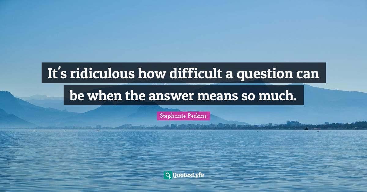 It's ridiculous how difficult a question can be when the answer means
