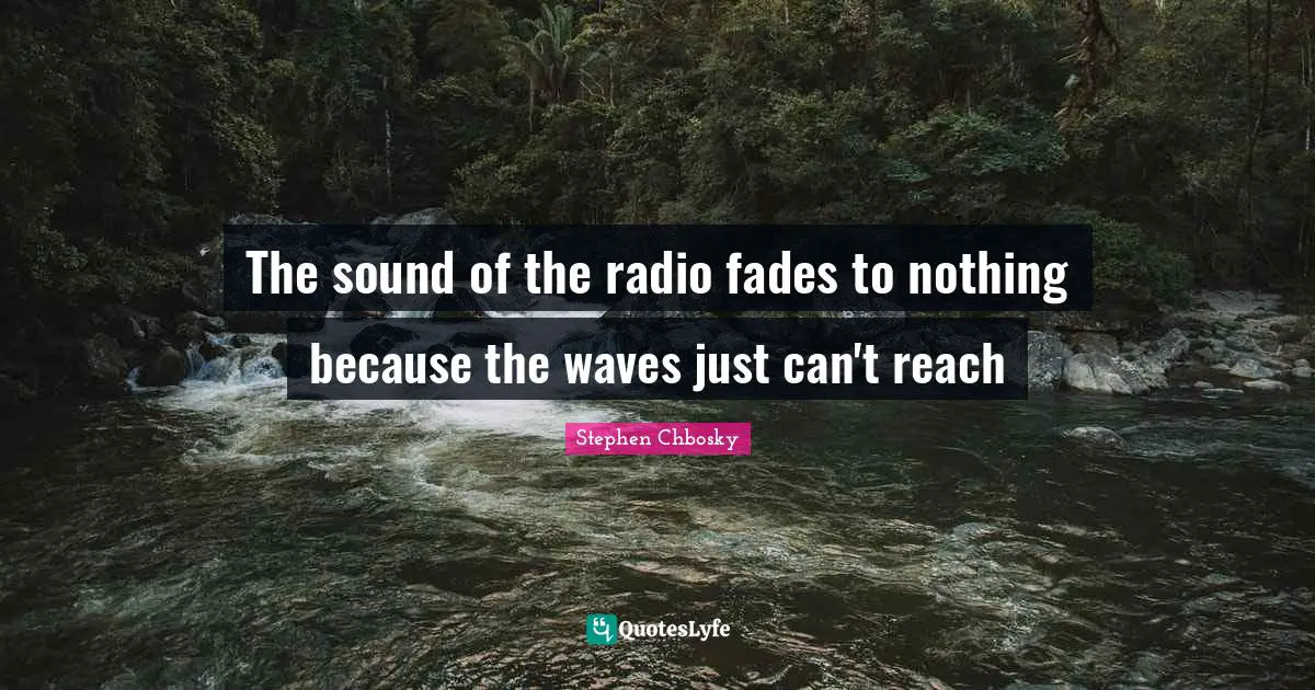 The sound of the radio fades to nothing because the waves just can't reach
