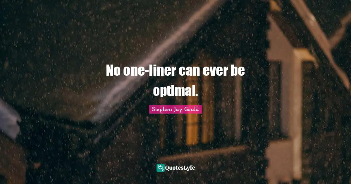 Optimal Quotes: "No one-liner can ever be optimal."