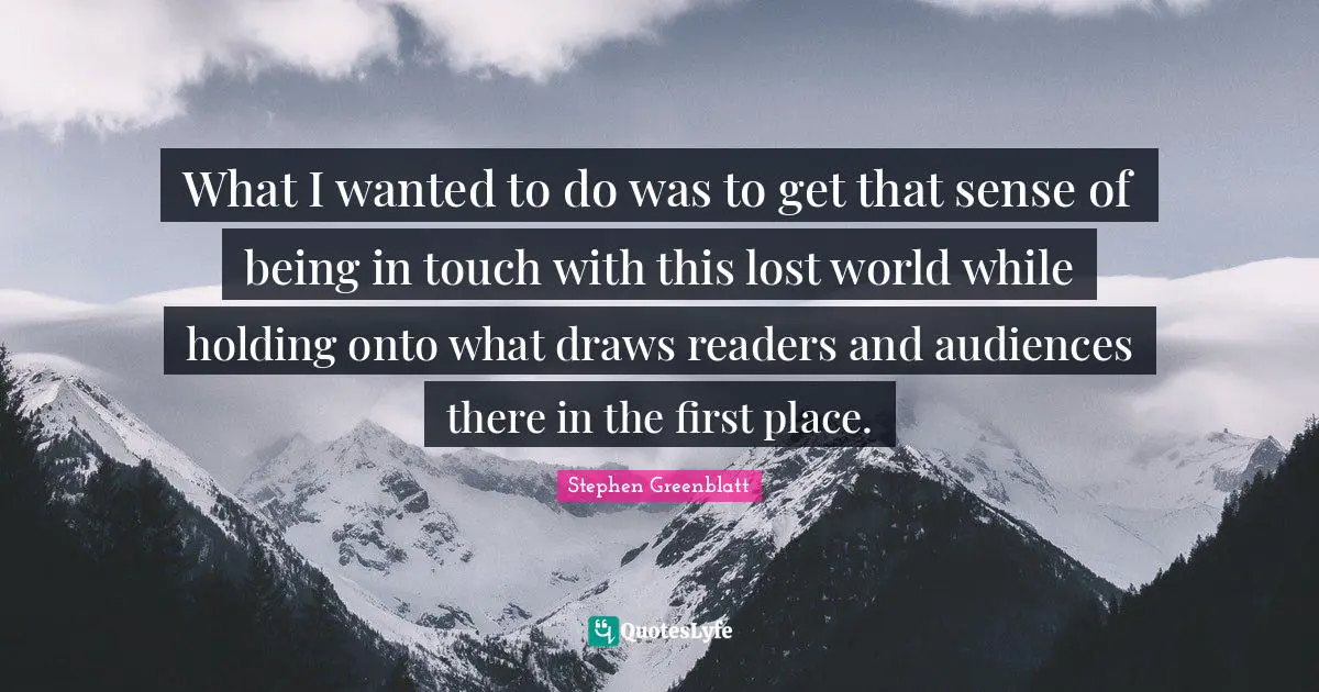 What I wanted to do was to get that sense of being in touch with this lost world while holding onto what draws readers and audiences there in the first place.