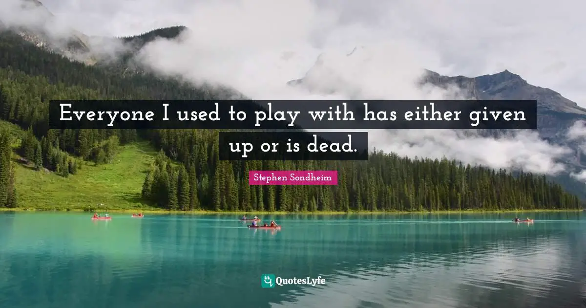 Everyone I used to play with has either given up or is dead.