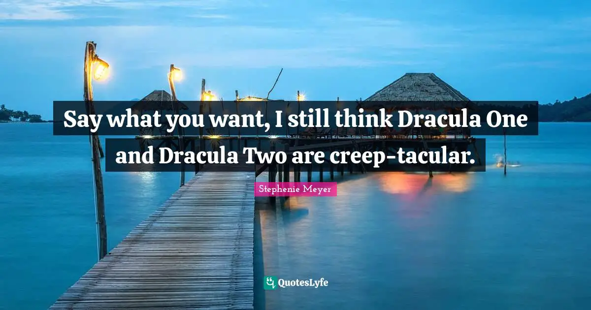 Say what you want, I still think Dracula One and Dracula Two are creep-tacular.