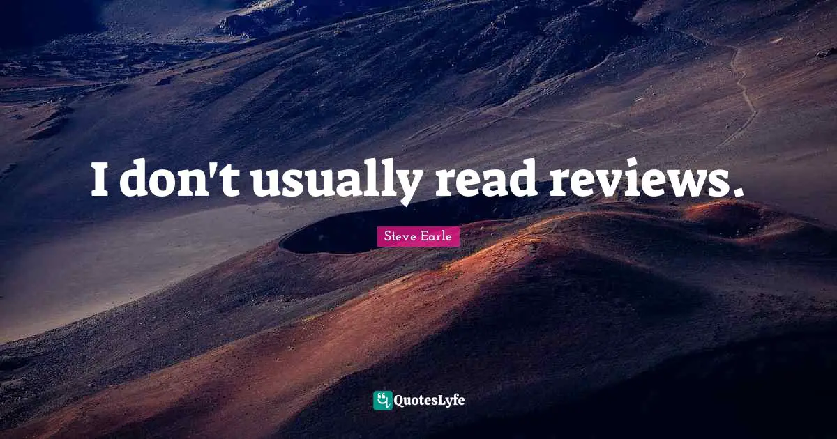 I don't usually read reviews.