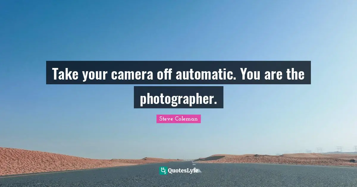 Take your camera off automatic. You are the photographer.