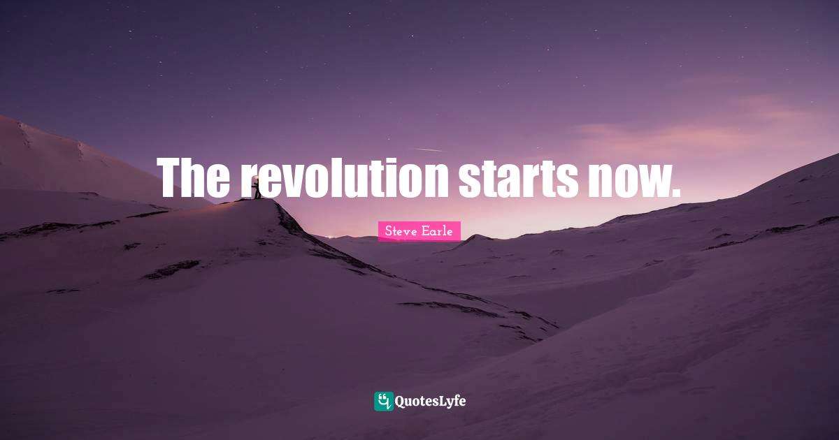 The revolution starts now.