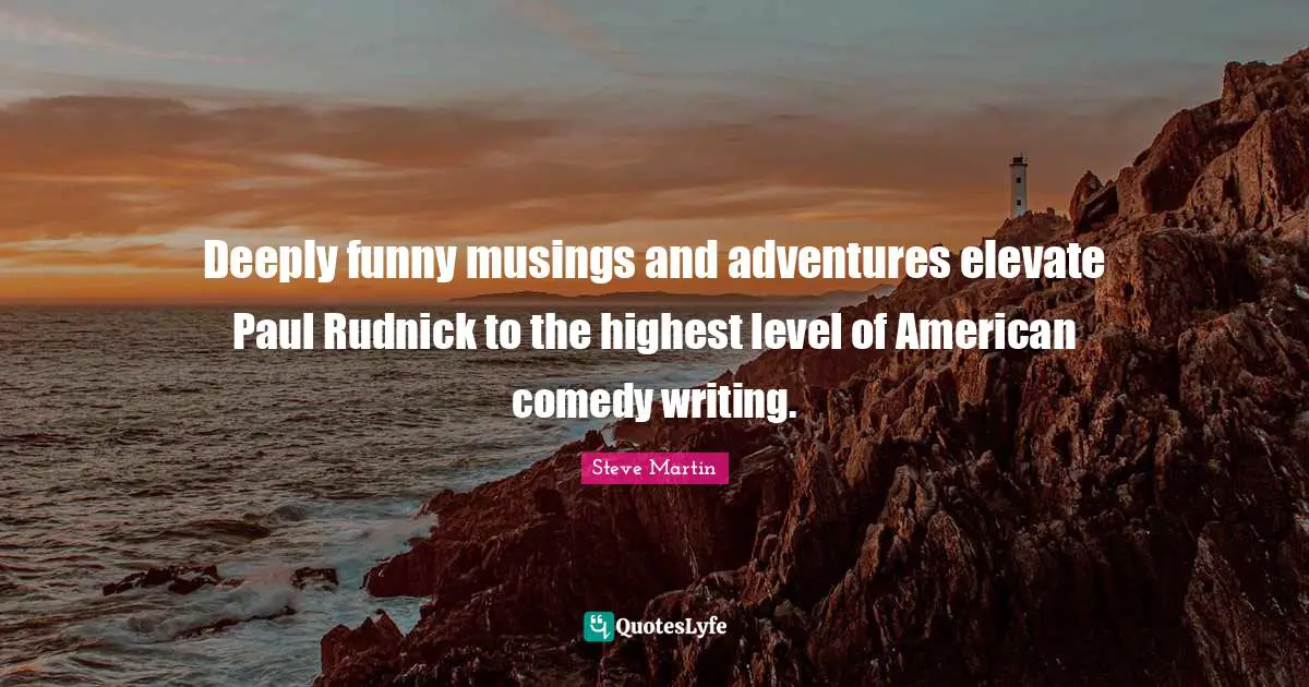 Deeply funny musings and adventures elevate Paul Rudnick to the highest level of American comedy writing.