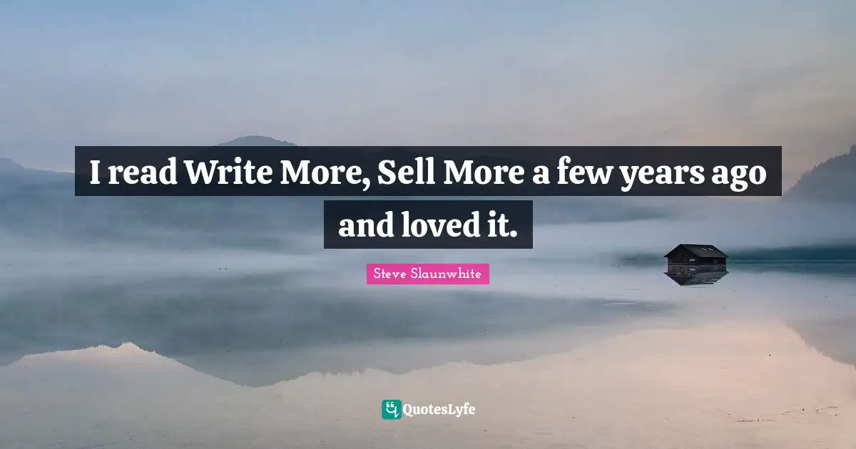 I read Write More, Sell More a few years ago and loved it.