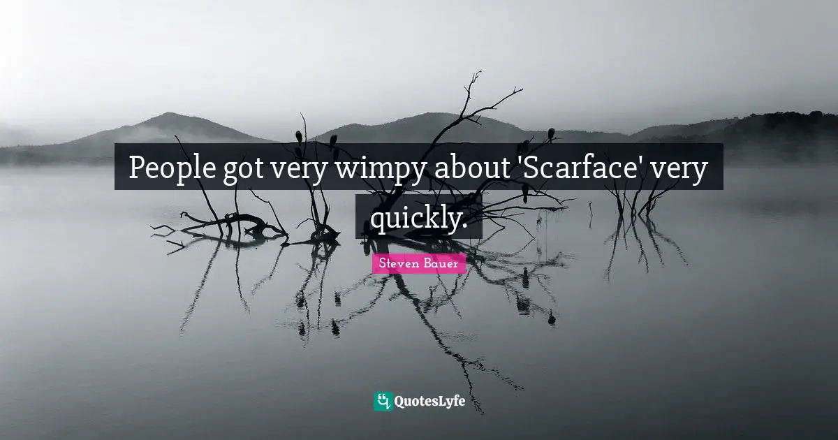 People got very wimpy about 'Scarface' very quickly.