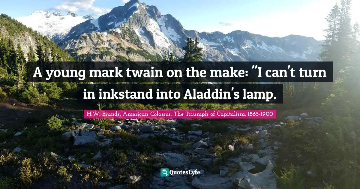 A young mark twain on the make: "I can't turn in inkstand into Aladdin's lamp.