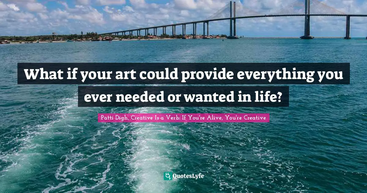 What if your art could provide everything you ever needed or wanted in life?