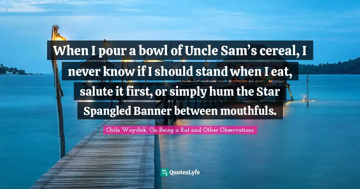 When I pour a bowl of Uncle Sam’s cereal, I never know if I should stand when I eat, salute it first, or simply hum the Star Spangled Banner between mouthfuls.