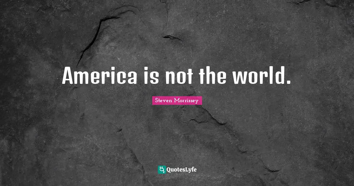 America is not the world.