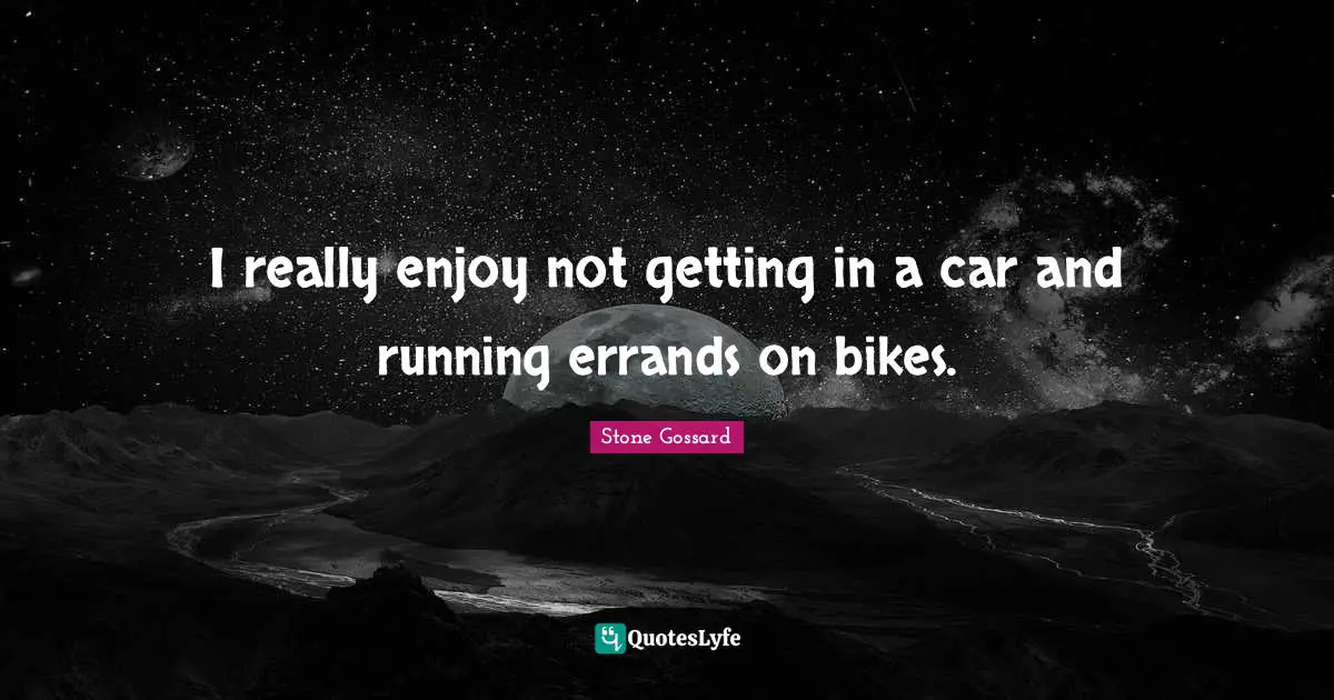 I really enjoy not getting in a car and running errands on bikes.