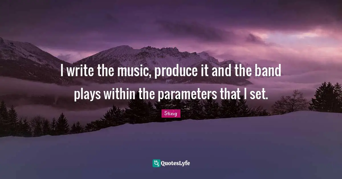 I write the music, produce it and the band plays within the parameters that I set.