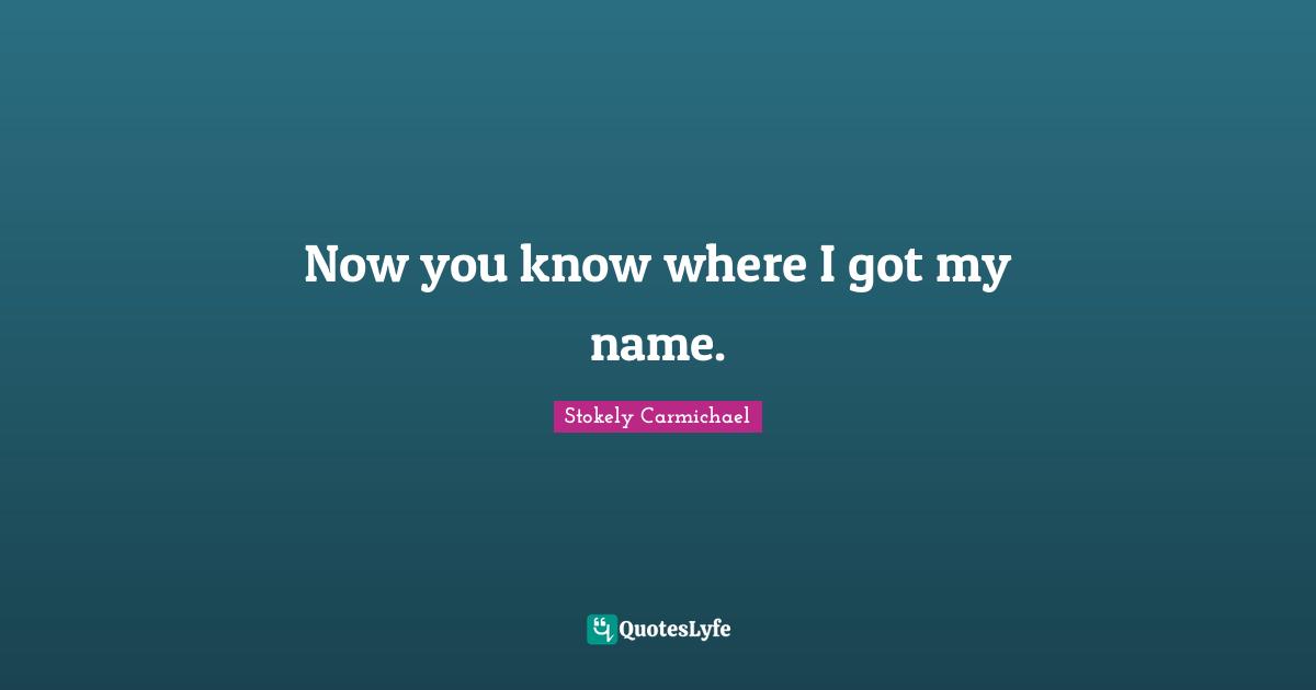 Now you know where I got my name.