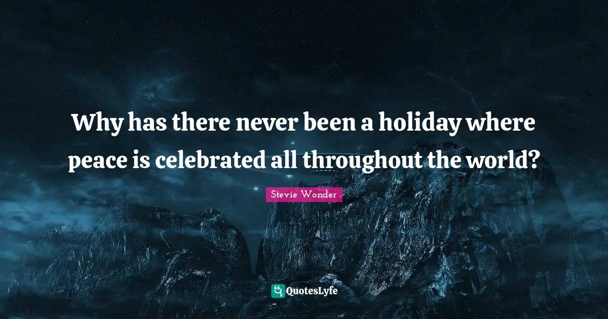 Why has there never been a holiday where peace is celebrated all throughout the world?