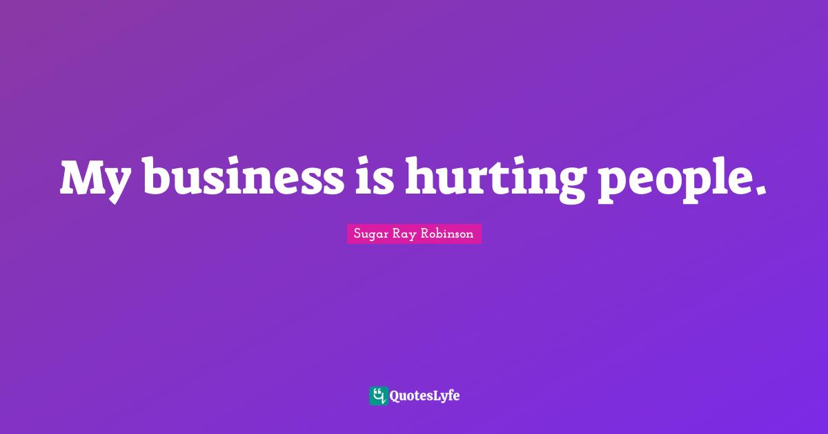 My business is hurting people.
