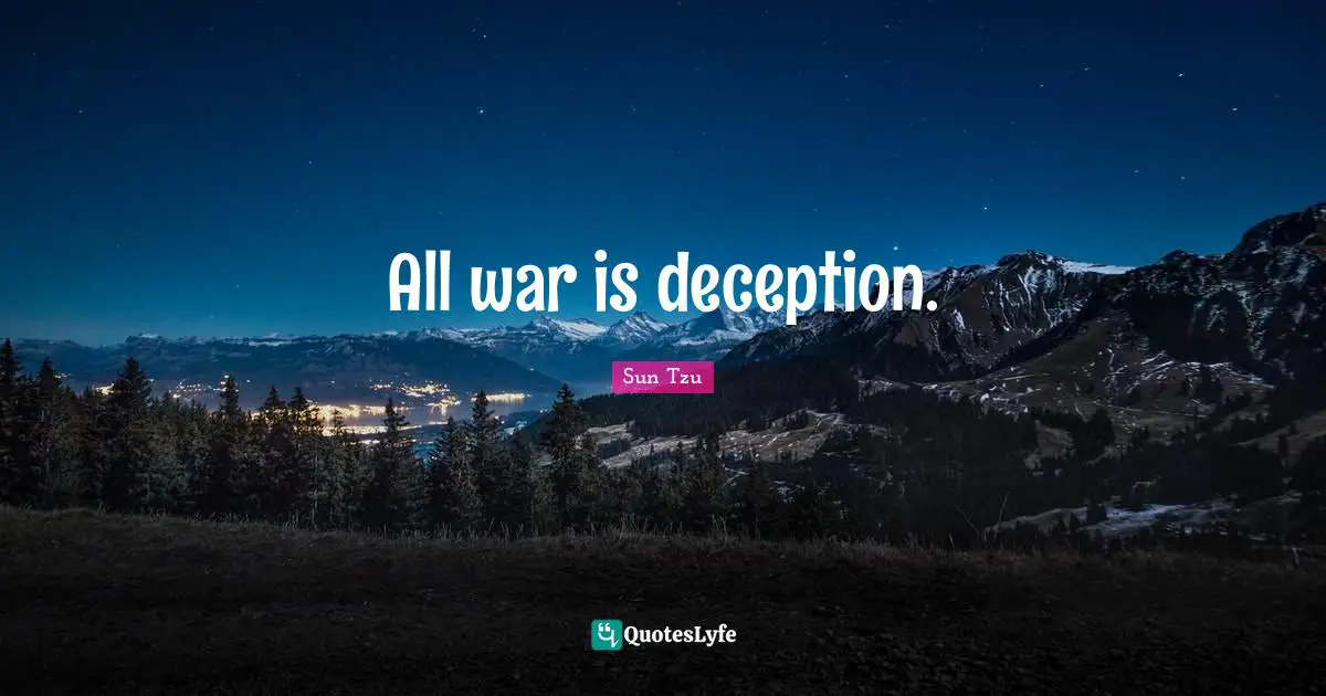 All war is deception.