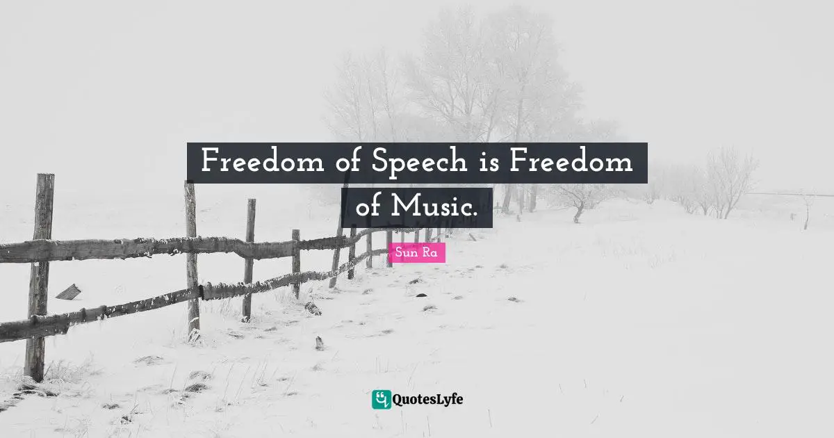 Freedom of Speech is Freedom of Music.