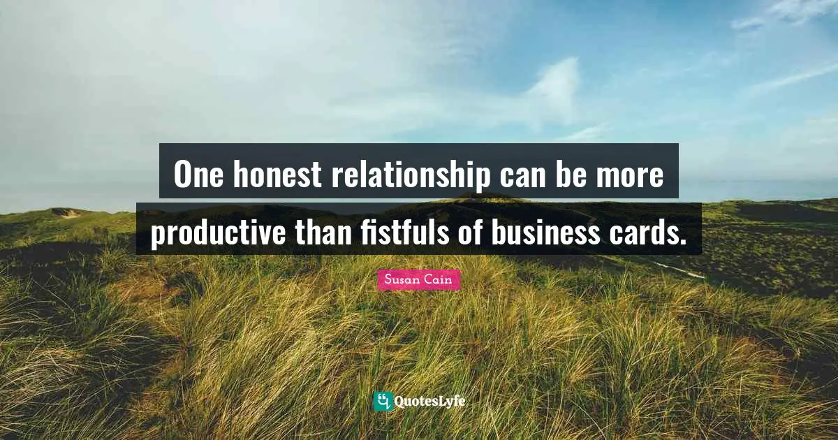 One honest relationship can be more productive than fistfuls of business cards.