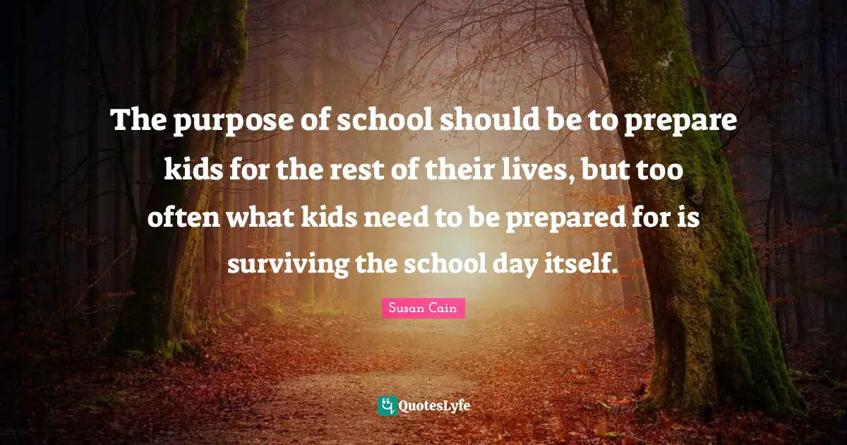 The purpose of school should be to prepare kids for the rest of their lives, but too often what kids need to be prepared for is surviving the school day itself.