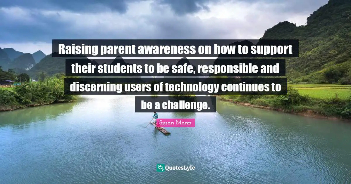 Raising parent awareness on how to support their students to be safe, responsible and discerning users of technology continues to be a challenge.
