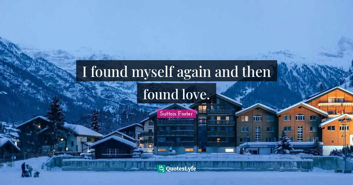 I found myself again and then found love.