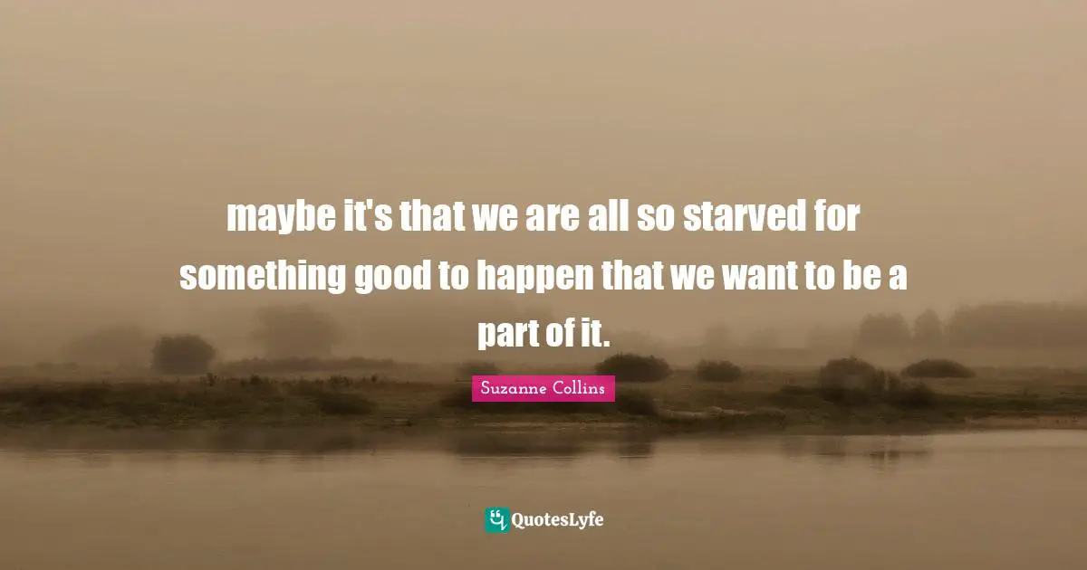 maybe it's that we are all so starved for something good to happen that we want to be a part of it.
