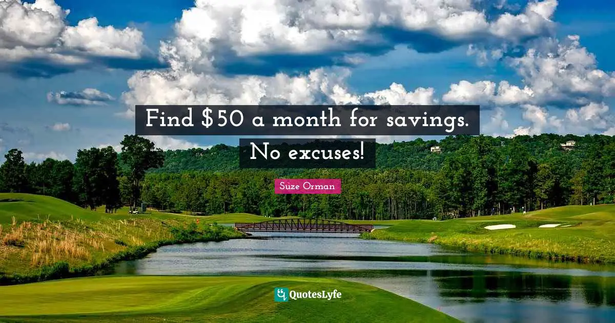 Find $50 a month for savings. No excuses!