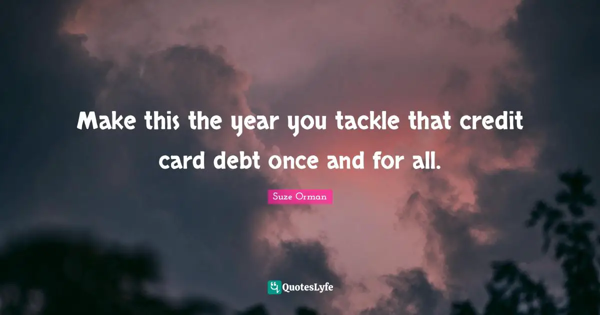 Make this the year you tackle that credit card debt once and for all.