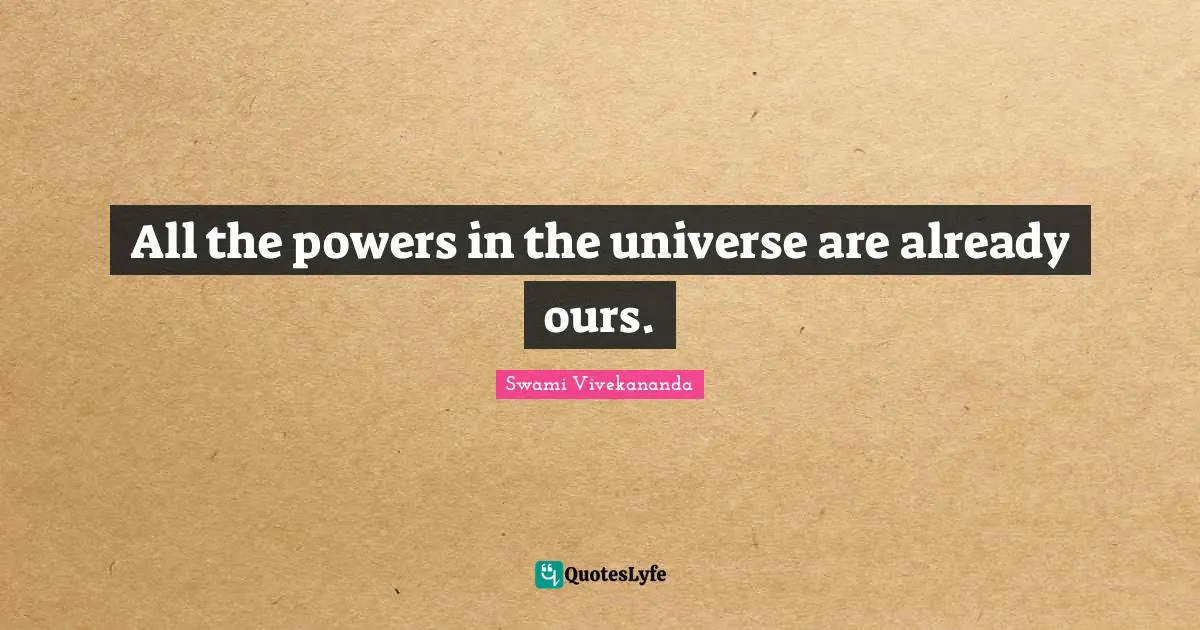 All the powers in the universe are already ours.