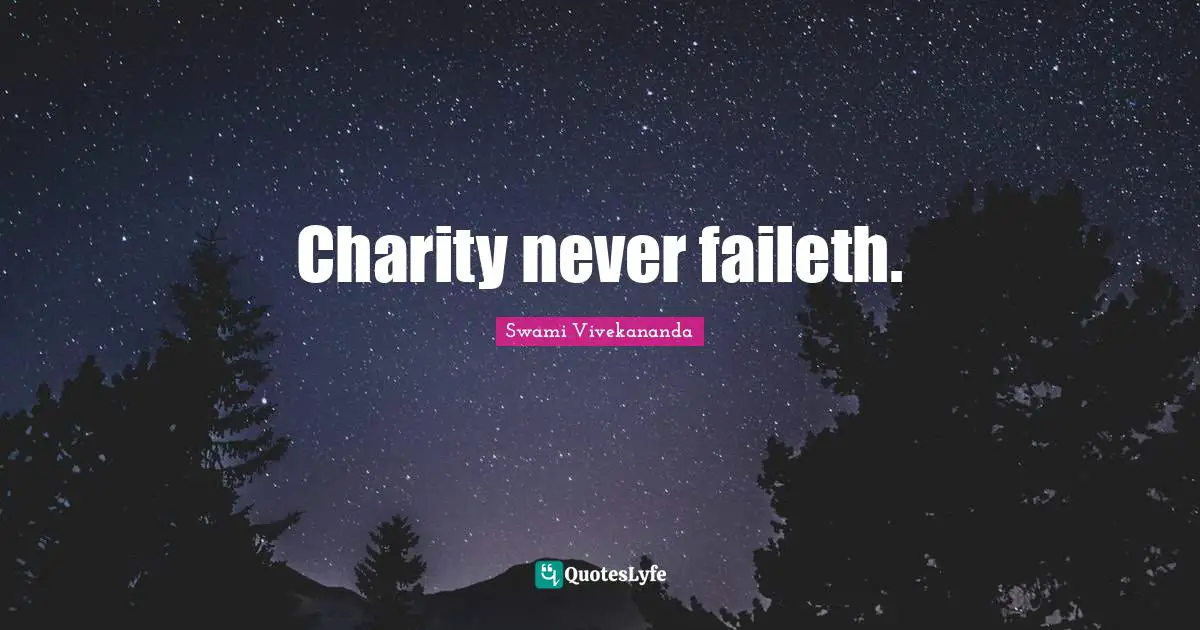 Charity never faileth.